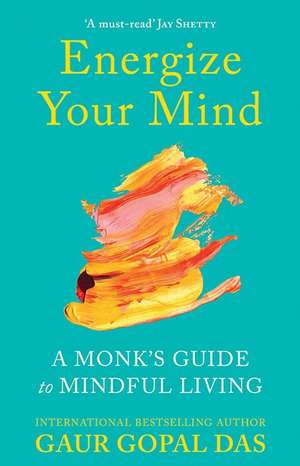 Energize Your Mind de Gaur Gopal Das