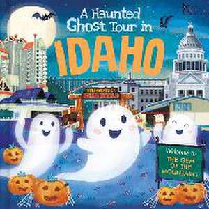 A Haunted Ghost Tour in Idaho de Louise Martin