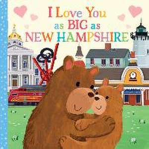 I Love You as Big as New Hampshire de Rose Rossner