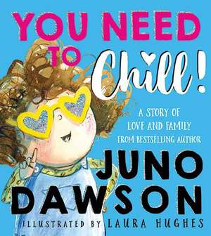 You Need to Chill! de Juno Dawson