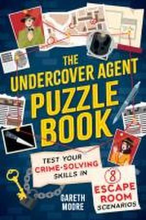 The Undercover Agent Puzzle Book de Gareth Moore