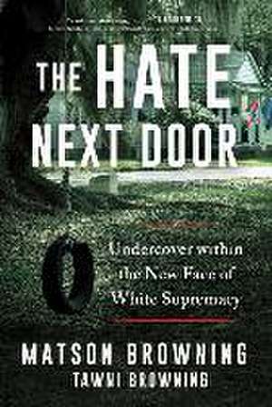 The Hate Next Door de Matson Browning