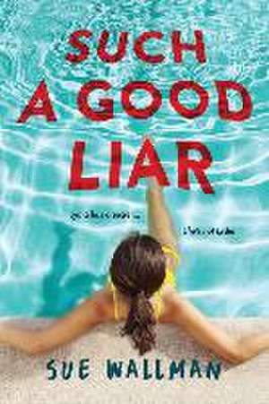 Such a Good Liar de Sue Wallman