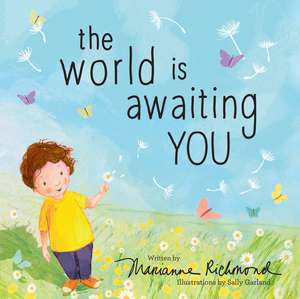 The World Is Awaiting You de Marianne Richmond