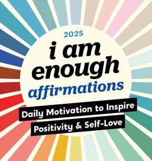 2025 I Am Enough Affirmations Boxed Calendar: Daily Motivation to Inspire Positivity and Self-Love de Sourcebooks