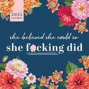 2025 She Believed She Could So She F*cking Did Wall de Sourcebooks