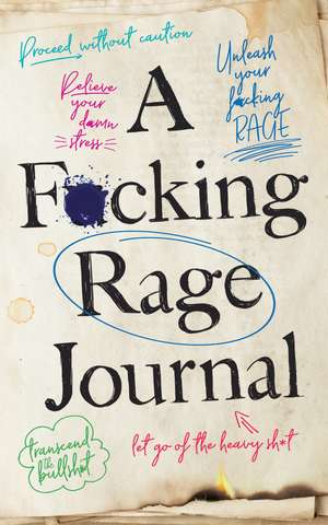 A F*cking Rage Journal de Olive Michaels