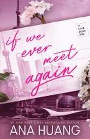 If We Ever Meet Again de Ana Huang