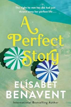 A Perfect Story de Elísabet Benavent