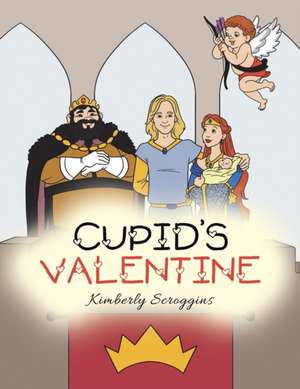 Cupid's Valentine de Kimberly Scroggins