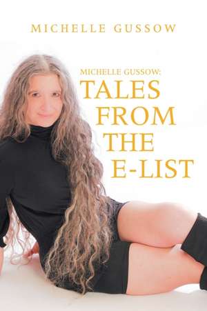 Michelle Gussow: Tales from the E-List de Michelle Gussow