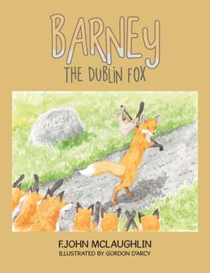 Barney the Dublin Fox de F. John McLaughlin
