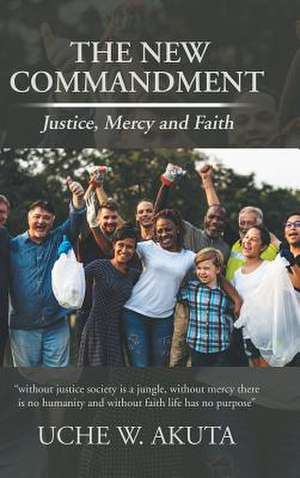 The New Commandment de Uche W. Akuta