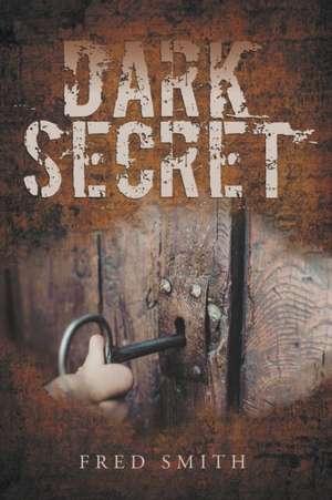 Dark Secret de Fred Smith