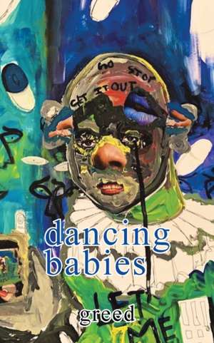 Dancing Babies de Greed