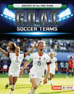 G.O.A.T. Soccer Teams de Matt Doeden