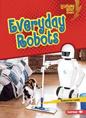 Everyday Robots de Katherine Lewis