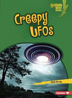 Creepy UFOs de Walt Brody