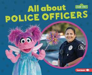 All about Police Officers de Mari C. Schuh