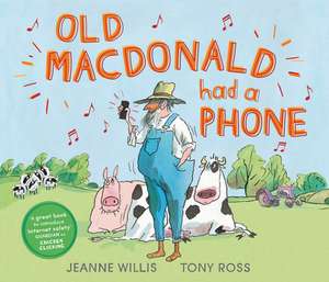 Old MacDonald Had a Phone de Jeanne Willis