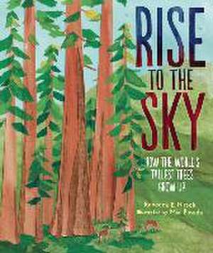 Rise to the Sky de Rebecca E Hirsch