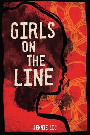 Girls on the Line de Jennie Liu