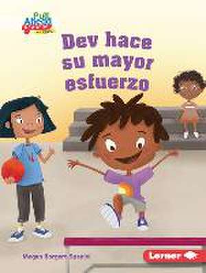 Dev Hace Su Mayor Esfuerzo (Dev Tries His Best) de Megan Borgert-Spaniol