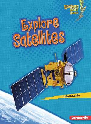 Explore Satellites de Lola Schaefer