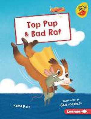 Top Pup & Bad Rat de Katie Dale