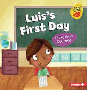 Luis's First Day de Mari C. Schuh