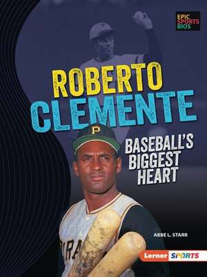 Roberto Clemente de Abbe L Starr