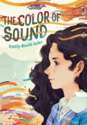 The Color of Sound de Emily Barth Isler