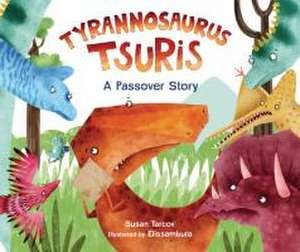 Tyrannosaurus Tsuris de Susan Tarcov