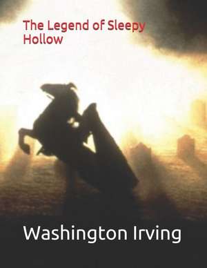 The Legend of Sleepy Hollow de Washington Irving