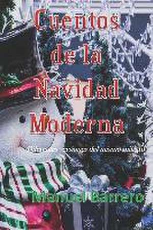 Cuentos de la Navidad Moderna de Manuel Barrero