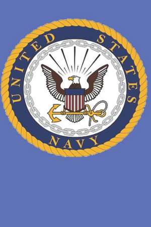 United States Navy: A Blank Journal to Help Keep Your Memories Organized de Watson Journals