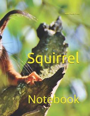 Squirrel: Notebook de Wild Pages Press