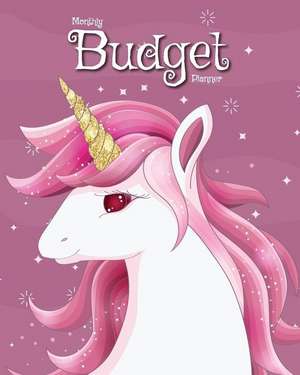 Monthly Budget Planner: Beautiful Unicorn 12 Month Weekly Expense Tracker Bill Organizer Business Money Personal Finance Journal Planning Work de Maggie C. Harrington