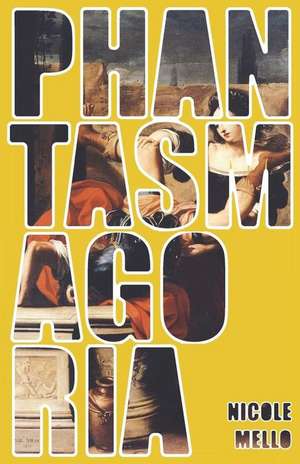 Mello, N: PHANTASMAGORIA
