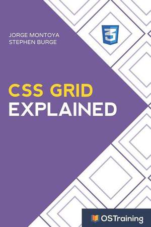 CSS Grid Explained: Your Step-by-Step Guide to CSS Grid de Stephen Burge