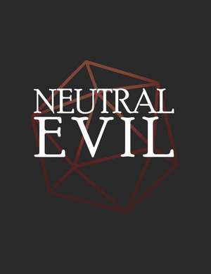 Notebooks, P: Neutral Evil