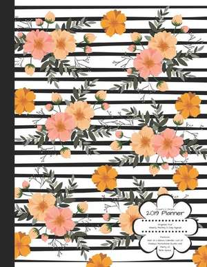 Flowers & Stripes 2019 Planner Organize Your Weekly, Monthly, & Daily Agenda: Features Year at a Glance Calendar, List of Holidays, Motivational Quote de Kai Bleu Journals