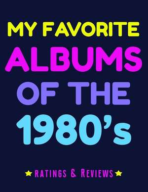 My Favorite Albums of the 1980 de Crazy Melody Publishing