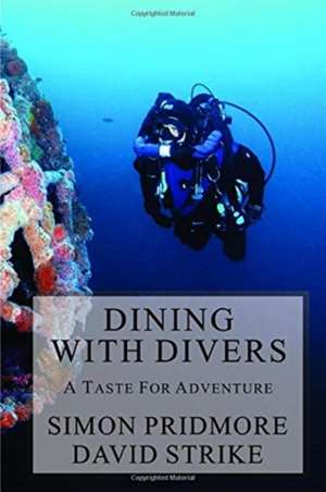 Dining with Divers de Simon Pridmore