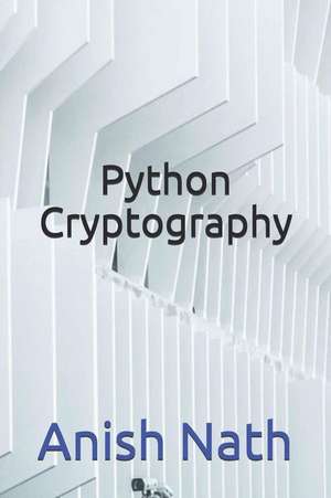 Nath, A: PYTHON CRYPTOGRAPHY