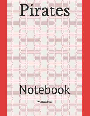 Pirates: Notebook de Wild Pages Press