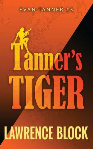 Tanner's Tiger de Lawrence Block