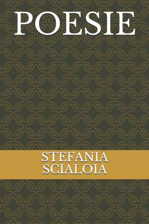 Poesie de Stefania Scialoia