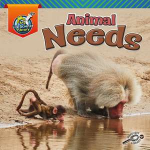 Animal Needs de Lisa Amstutz