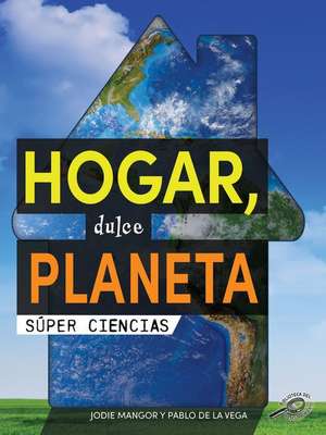 Hogar, Dulce Planeta de Mangor